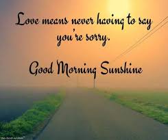 Lovely Good Morning Sunshine Images Best Collection Good Morning Sunshine Good Morning Love Good Morning Wallpaper There are so many messages that you could send your boyfriend or husband that will make him feel 77. lovely good morning sunshine images