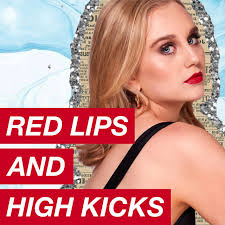 RED LIPS AND HIGH KICKS