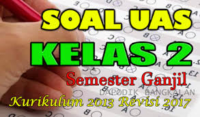 Seperti kelas yang lain, di kelas 6 ini juga terdapat 2 jenis buku guru dan buku siswa. Soal Uas Pas Kelas 2 Semester 1 Kurikulum 2013 Revisi 2018 2019 Guru Maju