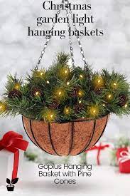 Christmas Hanging Baskets Front Porches Pine Cones Christmas Hanging Baskets Decorating With Christmas Lights Christmas Garden