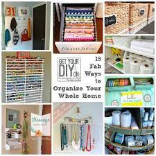 15 Fabulous Organizing Ideas For Your Whole House Diy Challenge Projects And Features The Happy Housie Home Organization Diy Organization Storage And Organization