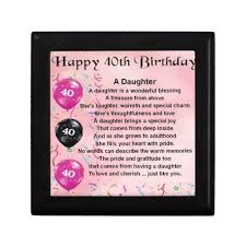 The best daughter birthday wishes tell your daughter that she is the greatest joy of your life. Daughter Poem 40th Birthday Gift Box Zazzle Co Uk Niece Poems Daughter Poems Birthday Quotes For Daughter