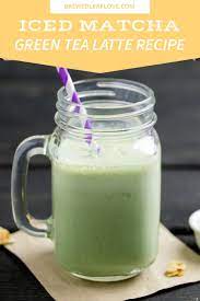 How To Make An Iced Matcha Green Tea Latte Recipe Matcha Green Tea Latte Recipe Green Tea Smoothie Green Tea Latte Recipe