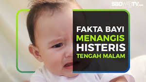 Biasanya bayi banyak menggunakan waktunya untuk tidur, seperti waktu malam hari misalnya. Fakta Bayi Menangis Histeris Tengah Malam Youtube
