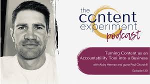 Turning Content as an Accountability Tool into a Business with Paul  Churchill