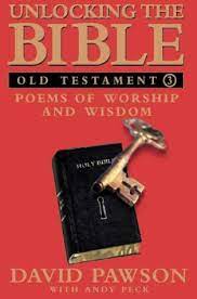 This pdf file contains all of the charts that david displayed during his unlocking the bible teaching series:. Unlocking The Bible Old Testament Poems Of Worship And Wisdom Pawson David Peck Andy 9780551031890 Amazon Com Books