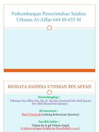 Utsman bin affan adalah seorang saudagar yang kaya dan sangat dermawan. Saidina Uthman Al Affan
