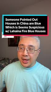 Replying to @tmoneybunny86 Someone Pointed Out Houses in China are Blue  Which is Seems Suspicious w/ Lahaina Fire Blue Houses. I think it is an  interesting point. My reply says it is a good question. ...