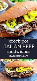 Crock Pot Italian Beef Sandwiches Iowa Girl Eats Recipe In 2021 Italian Beef Crockpot Recipe Hot Sandwich Recipes Slow Cooker Italian Beef