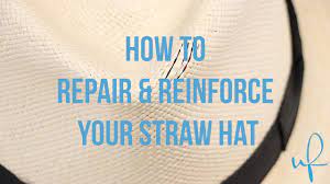 How To Repair And Reinforce Your Straw Hat Youtube