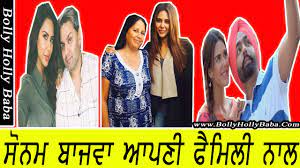 Punjabi actress sonam bajwa real life family. Sonam Bajwa With Family Mother Father Childhood Pics Songs Movies Youtube