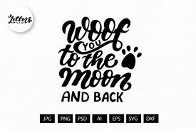 Free download moon svg icons for logos, websites and mobile apps, useable in sketch or adobe illustrator. Woof You Ti The Moon Dog Quote Svg Graphic By Cyrilliclettering Creative Fabrica