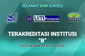 Maybe you would like to learn more about one of these? Um Pontianak Raih Akreditasi Institusi B