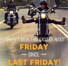 Hello Friday Motorcycle Humor Biker Quotes Harley Davidson Quotes