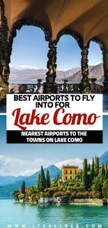Airports near lake garda, which is the closest? The Nearest Airport To Lake Como Best Airports To Fly Into Itsallbee Solo Travel Adventure Tips