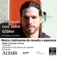Coloquio con el escritor John Gibler