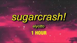 Shop walmart.com for every day low prices. Download Elyotto Sugar Crash 1 Hour Mp3 Free And Mp4