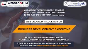 Web Decorum Looking For Business Development Executive For Uk And Singapore Region Attractive Salary And Incentiv Business Development Job Opening Development