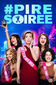 Pire Soiree Streaming Vf