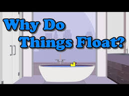 why do things float? youtube