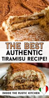Tiramisu Authentic Recipe Inside The Rustic Kitchen Recipe In 2020 Authentic Tiramisu Recipe Recipes Tiramisu Recipe