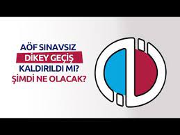 Aof Sinavsiz Dikey Gecis Kaldirildi Mi Bundan Sonra Ne Olacak Youtube