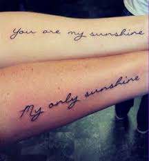 The other night dear as i lay sleeping i dreamed i held you in my arms when i awoke dear i was mistaken and i held my head and. My Are Sunshine Tattoo You