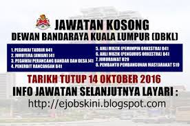 Jawatan kosong kerajaan dan swasta terkini di malaysia. Jawatan Kosong Terkini Di Dbkl 14 Oktober 2016