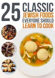 25 Classic Jewish Foods Everyone Should Learn To Cook Jewish Recipes Jewish Cuisine Jewish Cooking