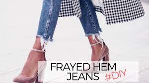 You just can wear the same jeans for a same look to bore the audience. How To Frayed Denim Jeans Diy Youtube