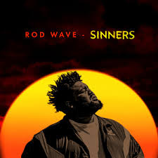 Sinners - song and lyrics by Rod Wave | Spotify