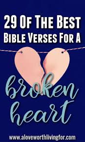 29 Best Bible Verses For A Broken Heart A Love Worth Living For In my distress i called to the lord. 29 best bible verses for a broken heart