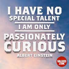They have only a talent for getting and holding office. I Have No Special Talent I Am Only Passionately Curious Albert Einstein Passiton Com