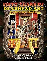 Grateful dead image grateful dead live grateful dead poster forever grateful grateful dead tattoo grateful dead skull grateful dead wallpaper wall banjo is a dyed ecru colored batik. Fifty Years Of Deadhead Art Coloring Book Kippel Leslie D Kroman Gary 0888680649098 Amazon Com Books