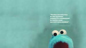  Cookie Monster S Wise Words Desktop Wallpaper Quotes Cute Desktop Wallpaper Cookie Monster Wallpaper