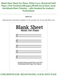 The fourth template is like the third, but with the parchment background. Pdf Download Blank Sheet Music For Piano White Cover Bracketed Staff Paper Clefs Notebook 100 Pages 100 Full Staved Sheet Music Sketchbook Music Notation Gifts Standard For Students Professionals Full Books