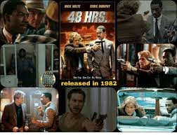 Nick nolte seemed to be going through the motions whilst eddie murphy had that look at me thing going. Nick Nolte Eddie Murphy 48 Hrs One Cap One Con No Mercy S Released In 1982 Eddie Murphy Meme On Me Me