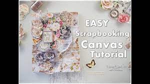 Super Easy Scrapbooking Canvas Tutorial Maremi S Small Art Scrapbook Canvas Simple Scrapbook Small Art