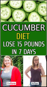 7 Day Cucumber Diet Help You Lose 15 Pounds In A Week Cucumber Diet Diet Help Lose 15 Pounds