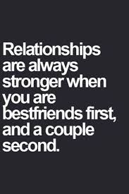 Something I Have Lived By My Husband Is My Best Friend Another Addition Be Couple First Before You Are Inspirational Quotes Relationship Quotes Life Quotes