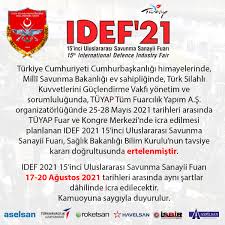 The idef will take place on 4 days from tuesday, 17. Idef 21 Fuari 17 20 Agustos Tarihine Ertelendi Defence Turkey Magazine