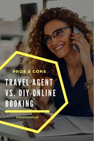 Using A Travel Agent Vs Online Diy Booking Travel Agent Travel Adventure Travel