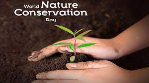 Conservation is the notion of resource allocation, usage, and protection of the natural world's health. World Nature Conservation Day 28th July