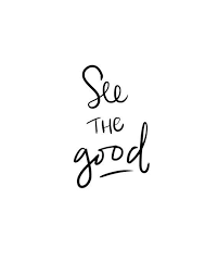 Modern Calligraphy Inspirational Positivity Black And White Quotes See The Good Brush Script Quote Print Paint Me A Birmingham Handwritten Quotes Quote Prints Inspirational Quotes