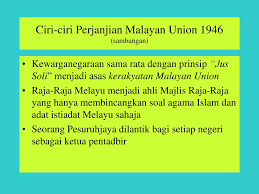 Malayan Union Usaha British Untuk Menghapuskan Negara Dan Bangsa Yang Dibina Sejak Zaman Kesultanan Melayu Melaka Sebelum Ini British Menerima 1 Negeri Ppt Download