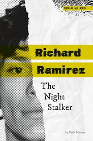 Richard Ramirez: The Night Stalker - ABDO Publishing Company