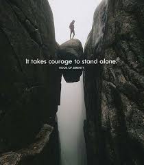 Adrian rogers quote i would rather stand alone in the light of. Quotes About Courage To Stand Alone Aden