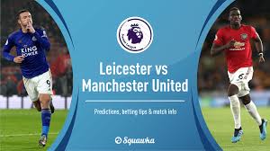 Leicester vs brighton, england premier league soccer predictions & betting tips, match analysis predictions, predict the upcoming soccer matches leicester vs brighton predictions, football tips and statistics for this match of england premier league 13/12/2020. Leicester Vs Manchester United Betting Tips Predictions Offers Odds Premier League