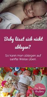 Kann Man Ablegen Uben Die Mama Akademie Elternberatung Baby Einschlafen Baby Lernen