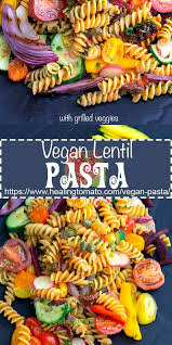 Vegan Pasta With Grilled Vegetables Healing Tomato Recipes Recipe In 2020 Vegan Pasta Roasted Vegetable Recipes Healthy Vegetable Recipes